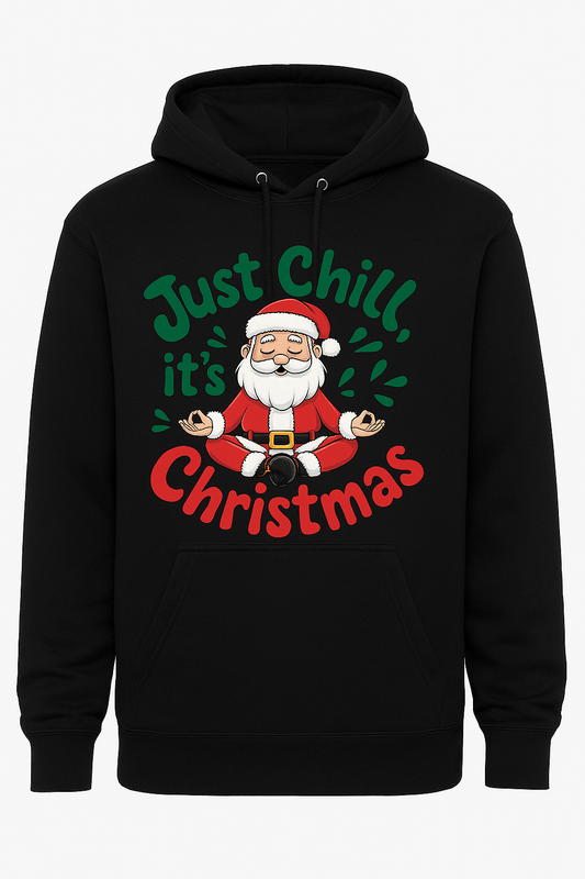 Black hoodie with Santa Claus graphic and 'Just Chill, it's Christmas' text on a white background