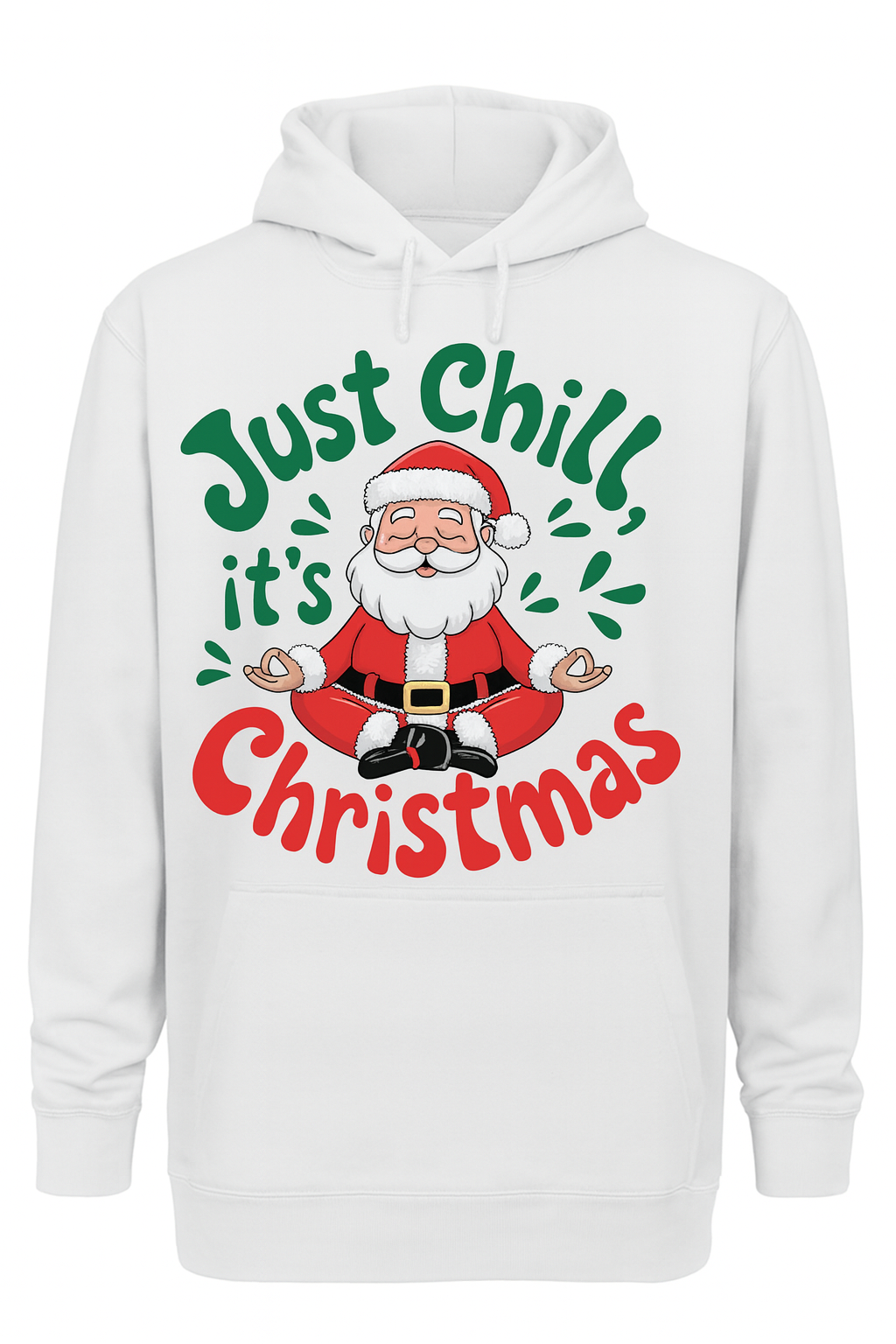 White hoodie with Santa Claus graphic and 'Just Chill, it's Christmas' text on a white background