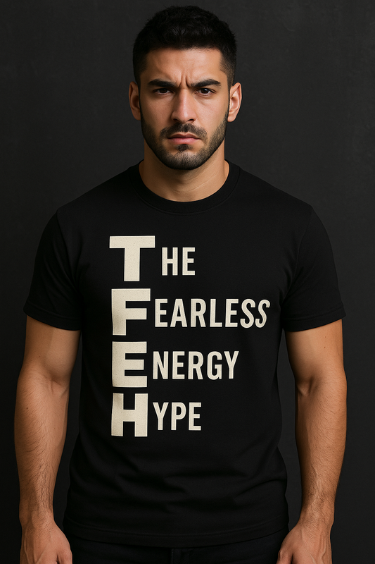 TFEH Tee – The Fearless • Energy • Hype (Limited Drop)